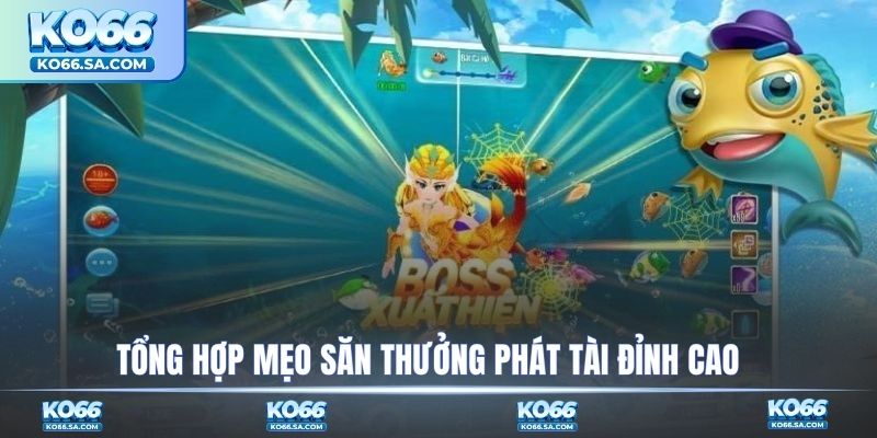 Mẹo săn thưởng phát tài