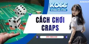 Cách chơi Craps