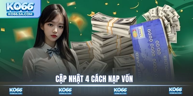 Cập nhật 4 cách nạp vốn