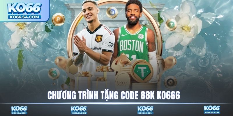 Chương trình tặng code 88K cho tân thủ 