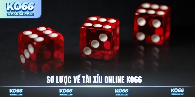 Sơ lược về tài xỉu online KO66 